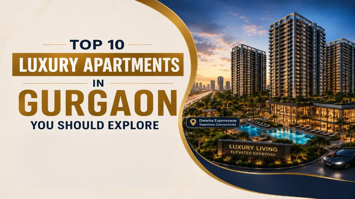 Top 10 Luxury Apartments in Gurgaon